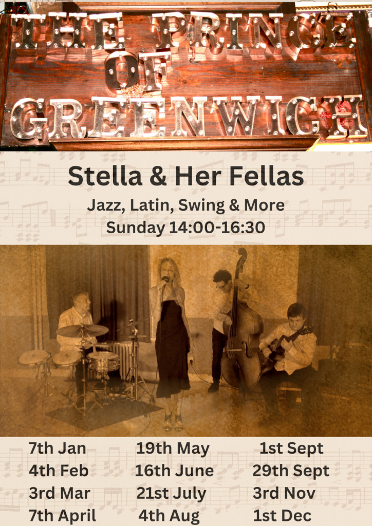 FLYER - Vocalist Stella Benevides has a monthly residence with her trio at the atmospheric PRINCE OF GREENWICH 72 Royal Hill SE10 8RT