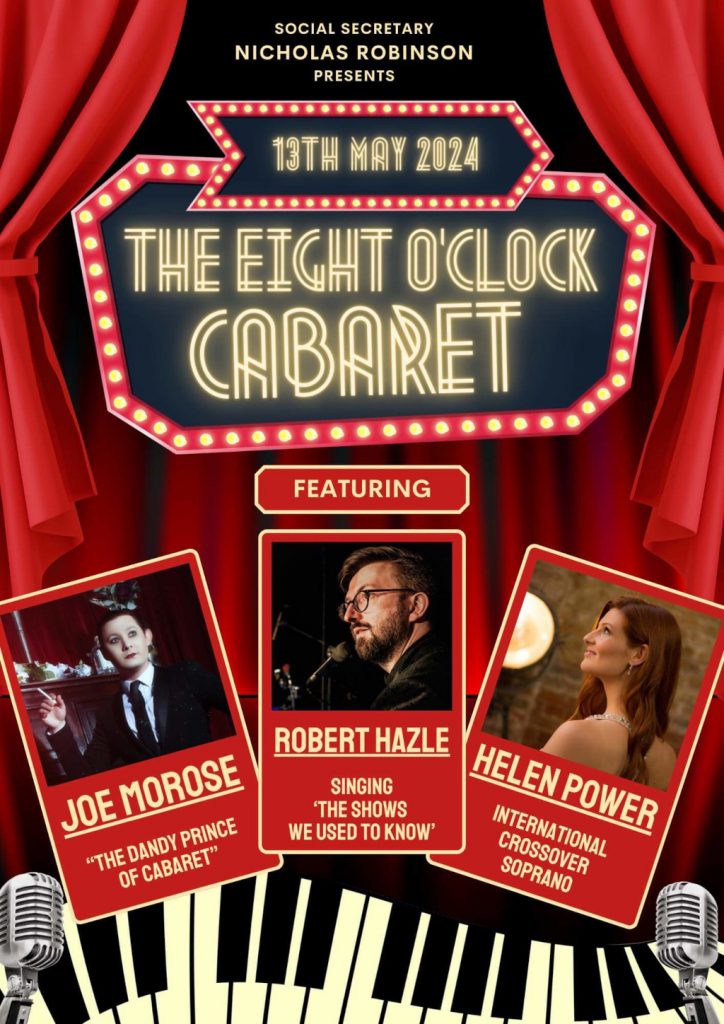 Monday May 13th. Joe Morose , Helen Power with Robert Hazle at the piano present Cabaret. A great mix of comedy, songs and pianist dexterity.