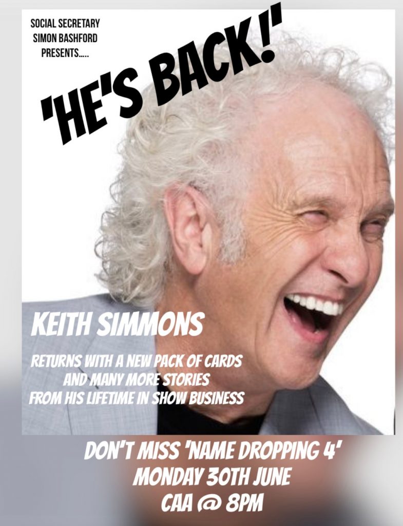 Social Secretary Simon Bashford presents Showbiz legend Keith Simmons in name dropping part 4.