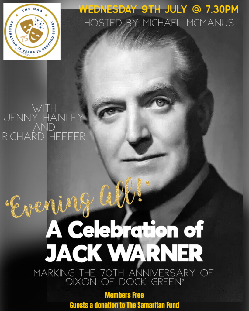 Michael McManus presents a celebration of Jack Warner to mark the 70th anniversary of Dixon of Dock Green. Admission free for members.
