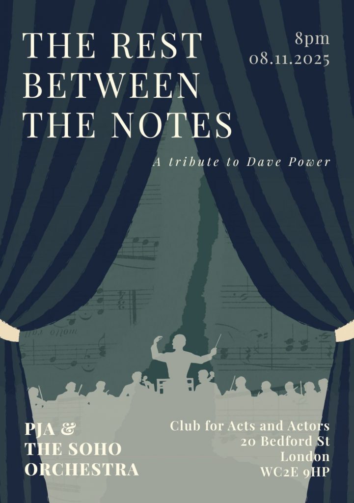 The Rest Between the Notes. A tribute to David Power with the PJA Soho Orchestra. Saturday 8th November 2025 at 8pm.