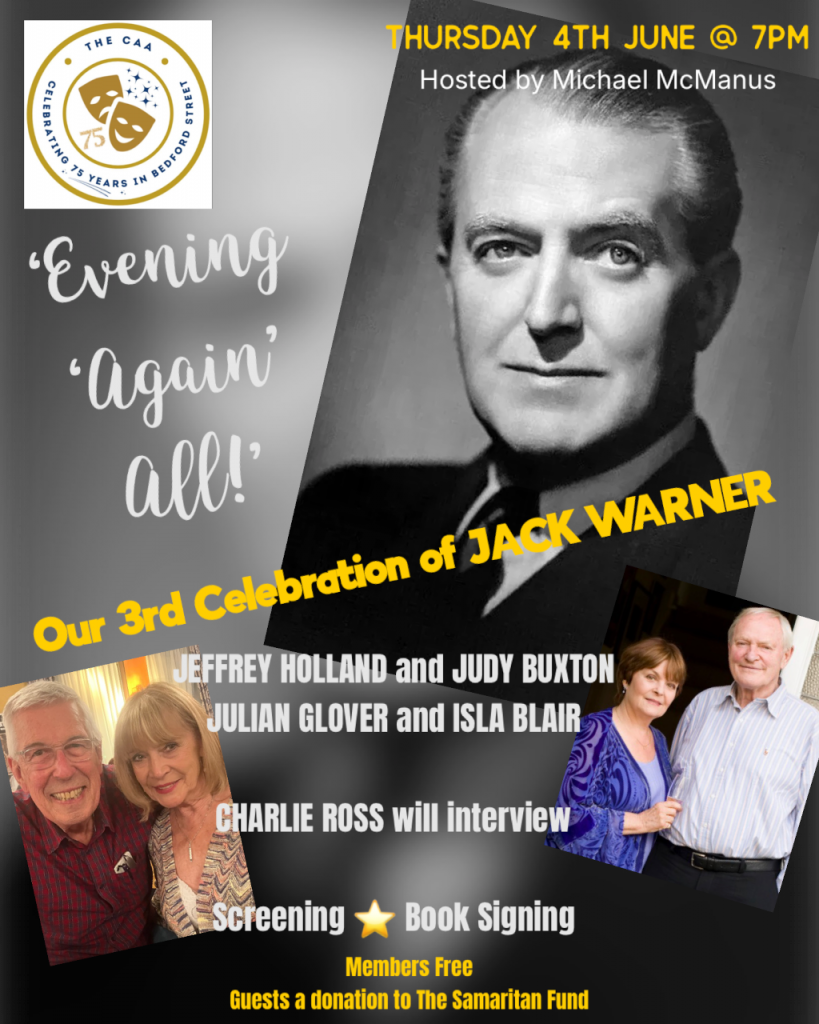 A third Celebration of Jack Warner with Jeffery and Judy Holland, Julian Glover and Isla Blair
